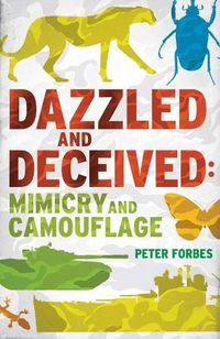 Cover image for Dazzled and Deceived: Mimicry and Camouflage