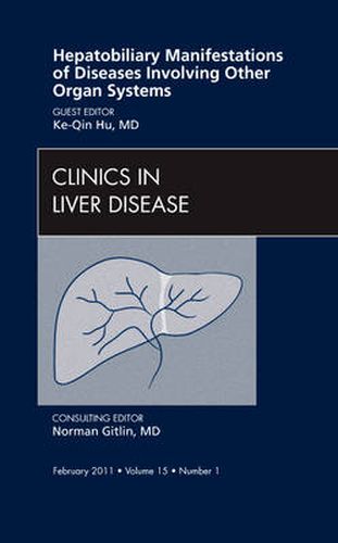 Cover image for Hepatobiliary Manifestations of Diseases Involving Other Organ Systems , An Issue of Clinics in Liver Disease