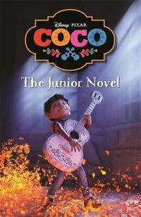 Cover image for Disney Pixar Coco: The Junior Novel