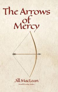 Cover image for The Arrows of Mercy