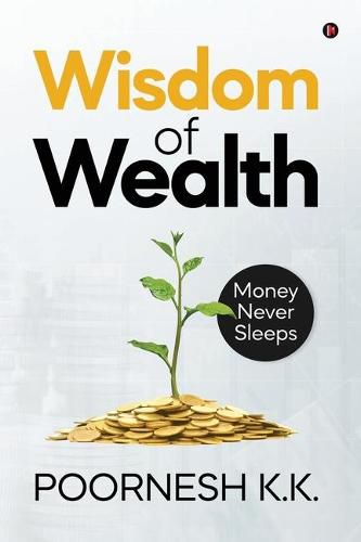 Cover image for Wisdom of Wealth: Money Never Sleeps