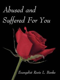 Cover image for Abused and Suffered for You