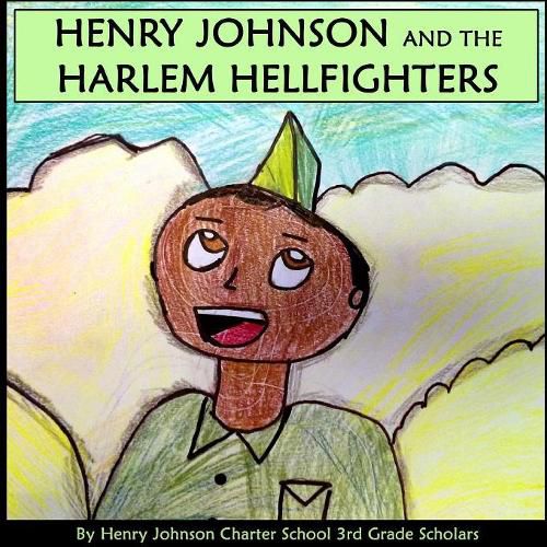 Henry Johnson and the Harlem Hellfighters