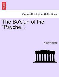 Cover image for The Bo's'un of the  Psyche..  Vol. II.