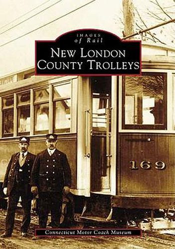 Cover image for New London County Trolleys