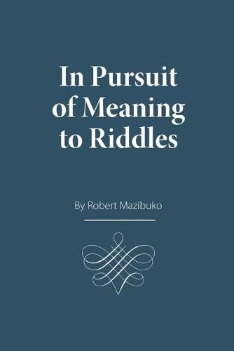 Cover image for In Pursuit of Meaning to Riddles