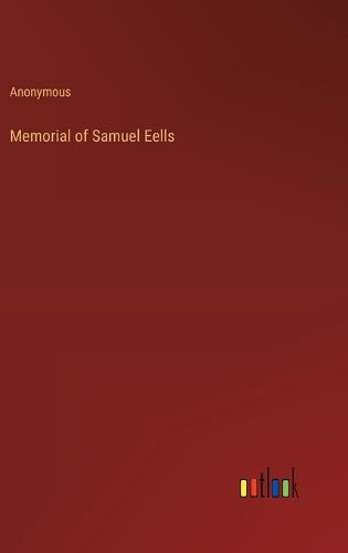 Cover image for Memorial of Samuel Eells