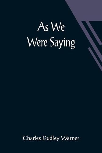 Cover image for As We Were Saying