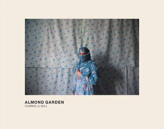 Cover image for Almond Garden: Portraits from the Women's Prisons in Afghanistan