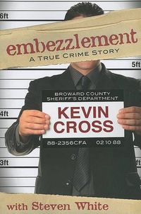 Cover image for Embezzlement: A True Crime Story