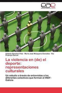 Cover image for La violencia en (de) el deporte: representaciones culturales