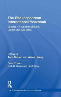 Cover image for The Shakespearean International Yearbook: Special Section, Digital Shakespeares