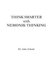 Cover image for Think Smarter with Nemonik Thinking