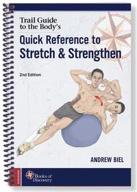 Cover image for Trail Guide to the Body's Quick Reference to Stretch and Strengthen