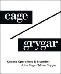 Cover image for John Cage / Milan Grygar: Chance Operations & Intention