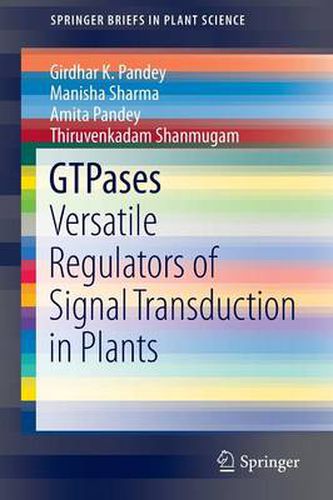 Cover image for GTPases: Versatile Regulators of Signal Transduction in Plants