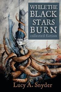 Cover image for While the Black Stars Burn