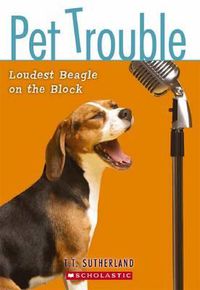 Cover image for Pet Trouble: #2 Loudest Beagle on the Block