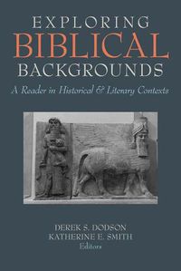 Cover image for Exploring Biblical Backgrounds: A Reader in Historical and Literary Contexts