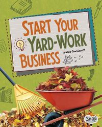 Cover image for Start Your Yard-Work Business