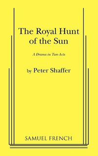 Cover image for The Royal Hunt of the Sun