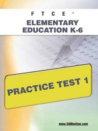 Cover image for FTCE Elementary Education K-6 Practice Test 1