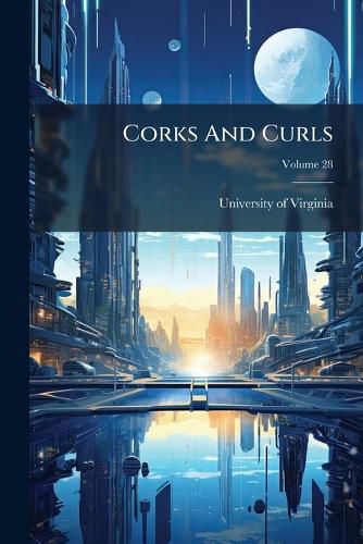 Cover image for Corks and Curls, Volume 28...