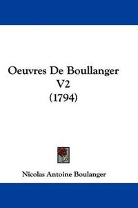 Cover image for Oeuvres De Boullanger V2 (1794)