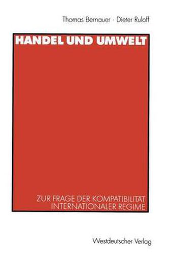 Cover image for Handel und Umwelt: Zur Frage der Kompatibilitat internationaler Regime