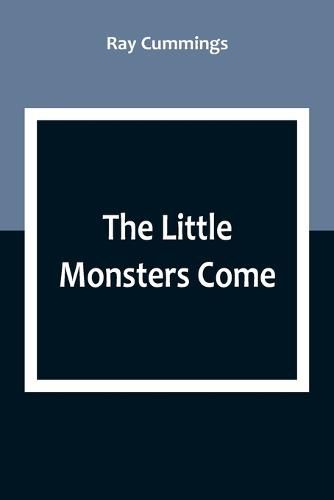 Cover image for The Little Monsters Come