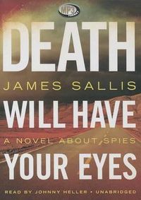 Cover image for Death Will Have Your Eyes: A Novel about Spies