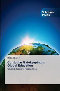 Cover image for Curricular Gatekeeping in Global Education