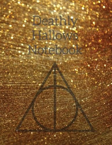 Cover image for Deathly Hallows Notebook: Things We Lose Luna Lovegood Quote Journal To Write In Notes, Tasks, To Do Lists, Stories & Poems, Goals & Priorities - Funny Gift For Teachers, Homeschoolers, Scholars, Fiction Writers, Authors, Students & Wicked Witches