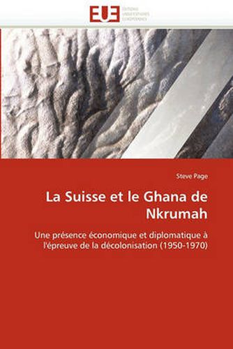 Cover image for La Suisse Et Le Ghana de Nkrumah