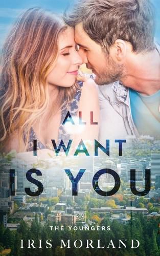 Cover image for All I Want Is You: The Youngers Book 3