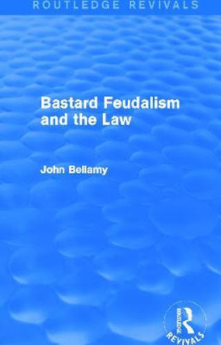 Cover image for Bastard Feudalism and the Law