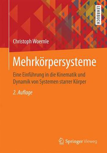 Cover image for Mehrkoerpersysteme: Eine Einfuhrung in die Kinematik und Dynamik von Systemen starrer Koerper