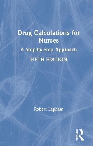 Cover image for Drug Calculations for Nurses: A Step-by-Step Approach