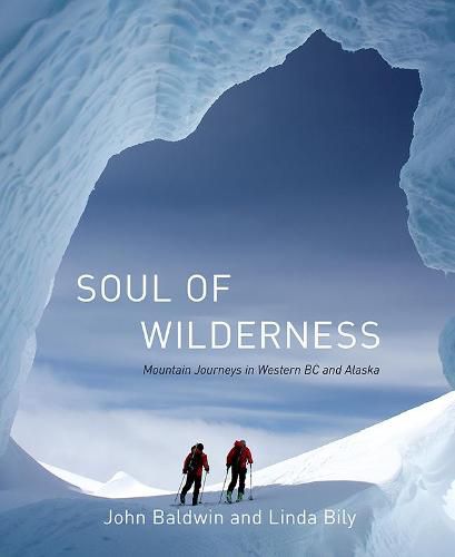 Cover image for Soul of Wilderness: Mountain Journeys in Western BC and Alaska