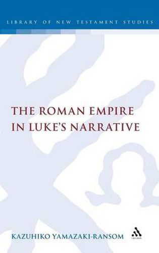 Cover image for The Roman Empire in Luke's Narrative