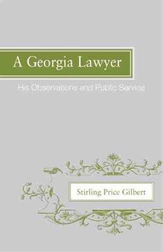 Cover image for A Georgia Lawyer: His Observations and Public Service