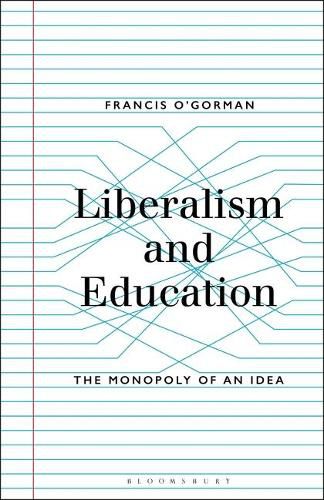 Liberalism and Education: The Monopoly of an Idea