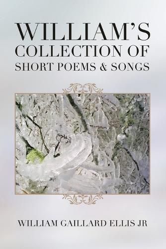 Cover image for William's Collection of Short Poems & Songs