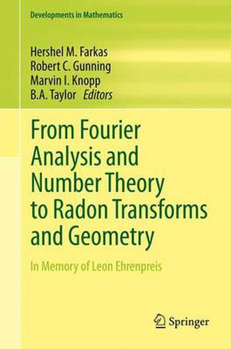 Cover image for From Fourier Analysis and Number Theory to Radon Transforms and Geometry: In Memory of Leon Ehrenpreis