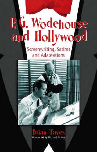 P.G. Wodehouse and Hollywood: Screenwriting, Satires and Adaptations