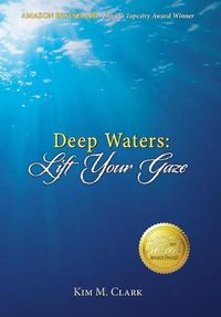 Cover image for Deep Waters: Lift Your Gaze