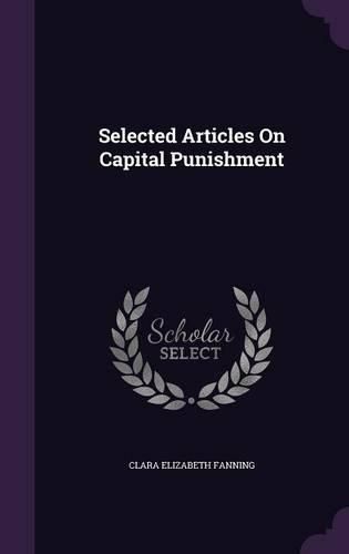 Cover image for Selected Articles on Capital Punishment