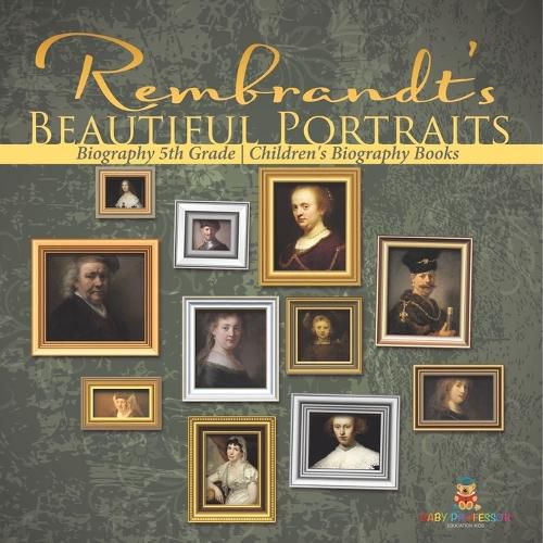 Cover image for Rembrandt's Beautiful Portraits - Biography 5th Grade Children's Biography Books