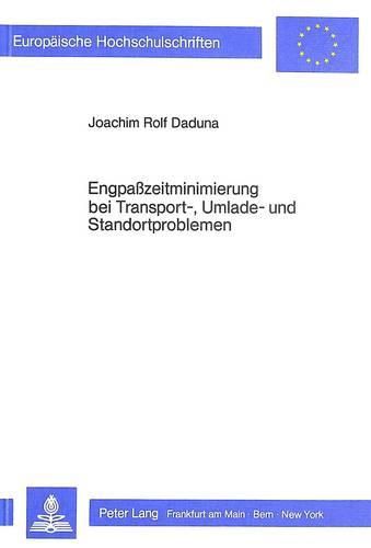 Cover image for Engpasszeitminimierung Bei Transport-, Umlade- Und Standortproblemen