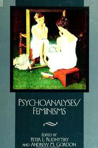 Cover image for Psychoanalyses / Feminisms